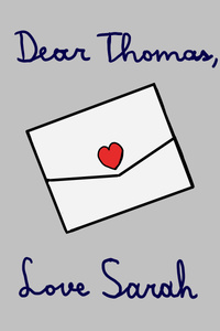 Dear Thomas, Love Sarah