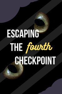 Escaping the Fourth Checkpoint