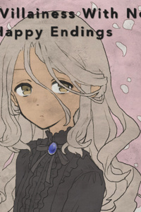 The Villainess With No Happy Endings