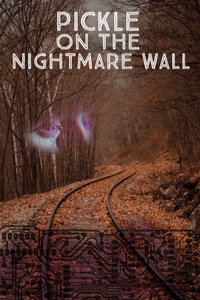 Pickle on the Nightmare Wall