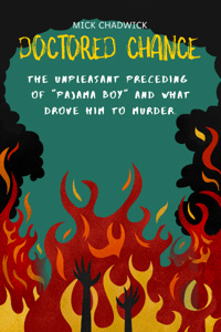 Doctored Chance: The Unpleasant Preceding of "Pajama Boy" and What Drove Him to Murder