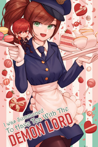 I Was Summoned To Have Tea With The Demon Lord [Rewrite]