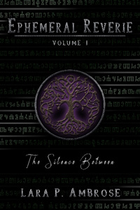 Ephemeral Reverie #1 - The Silence Between