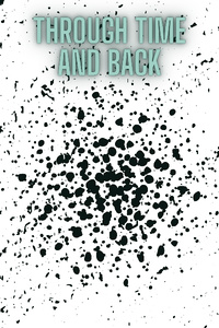 Through Time and Back