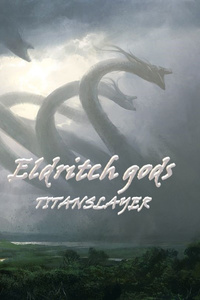 Eldritch gods: Titanslayer