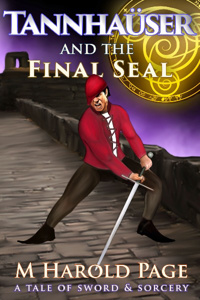 Tannhauser and the Final Seal (A Sword and Sorcery story)
