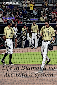 Life in Diamond no Ace with a system