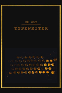 Mr Old Typewriter
