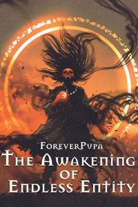 The Awakening of Endless Entity