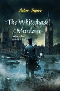 The Whitechapel Murderer