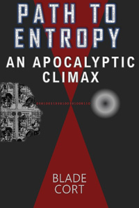 Path to Entropy - An Apocalyptic Climax