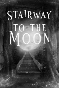 Stairway to the Moon