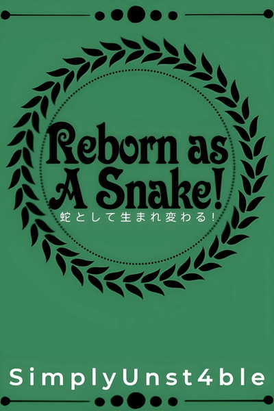 Reborn as A Snake!