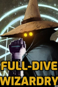 FULL-DIVE WIZARDRY