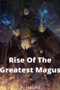 Rise Of The Greatest Magus