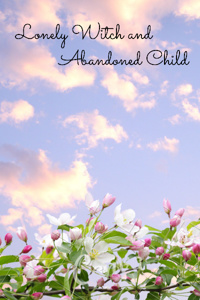 Lonely Witch and Abandoned Child