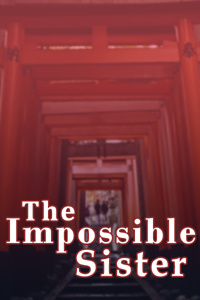 The Impossible Sister