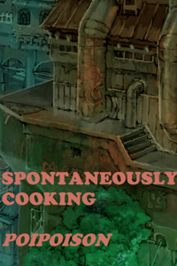 Spontaneously Cooking