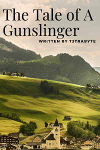 The Tale of a Gunslinger