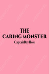 The Caring Monster