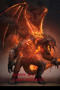 Reborn as a World Destroyer