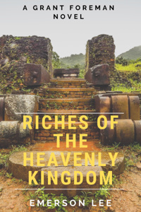 Riches of the Heavenly Kingdom (A Grant Foreman Adventure)