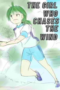 The Girl Who Chases The Wind