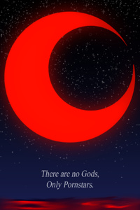 There are no Gods, Only Pornstars.