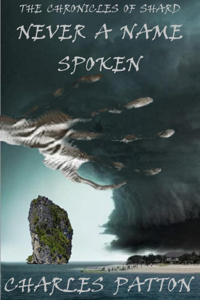 The Chronicles of Shard: Never a Name Spoken