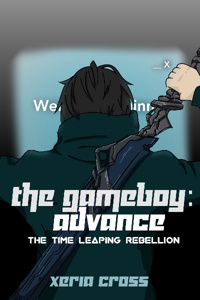 The Gameboy: Advance | The Time Leaping Rebellion