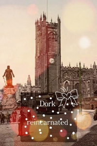 The Dork Reincarnated