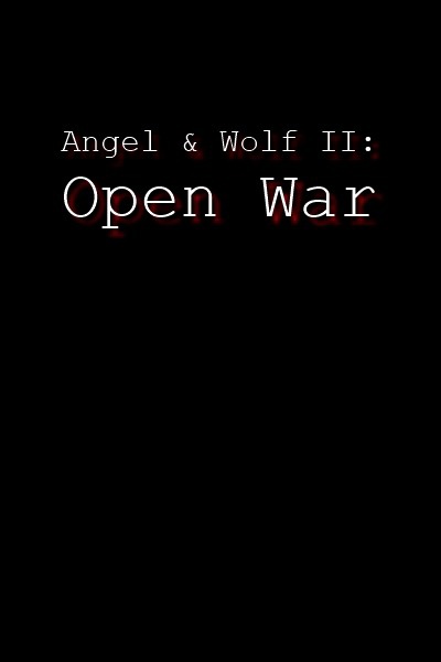 Angel and Wolf: Open War