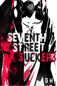SEVENTH STREET SUCKERS