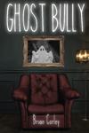 Ghost Bully