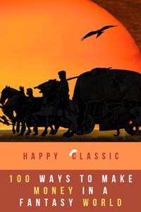 100 Ways to Make Money in a Fantasy World