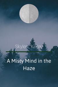 A Misty Mind in the Haze