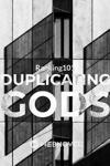 Duplication Gods