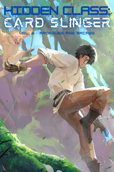 Hidden Class: Card Slinger [VRMMORPG, Deckbuilding LitRPG] - STUBBING VOLS. 1+2 ON JULY 21