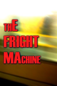 The Fright Machine