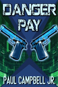 Danger Pay: The Christopher Danger Series, Volume One.