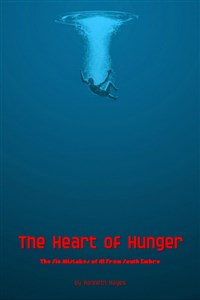 The Heart of Hunger: The Six Mistakes of Al from South Embre