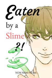 Eaten By A Slime?!