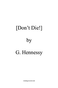 [Don't Die!]