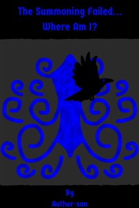 The Summoning Failed... Where Am I?