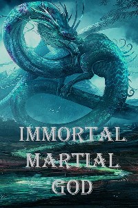 Immortal Martial God