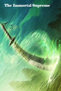 The Immortal Supreme