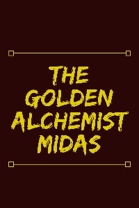 The Golden Alchemist Midas