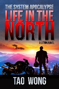 Life in the North (the System Apocalypse book 1) - An Apocalyptic LitRPG