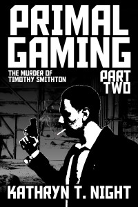 Primal Gaming: The Murder of Timothy Smithton: Part Two