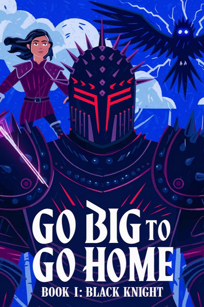 Go Big To Go Home: A Kaiju-Fighting Isekai LitRPG